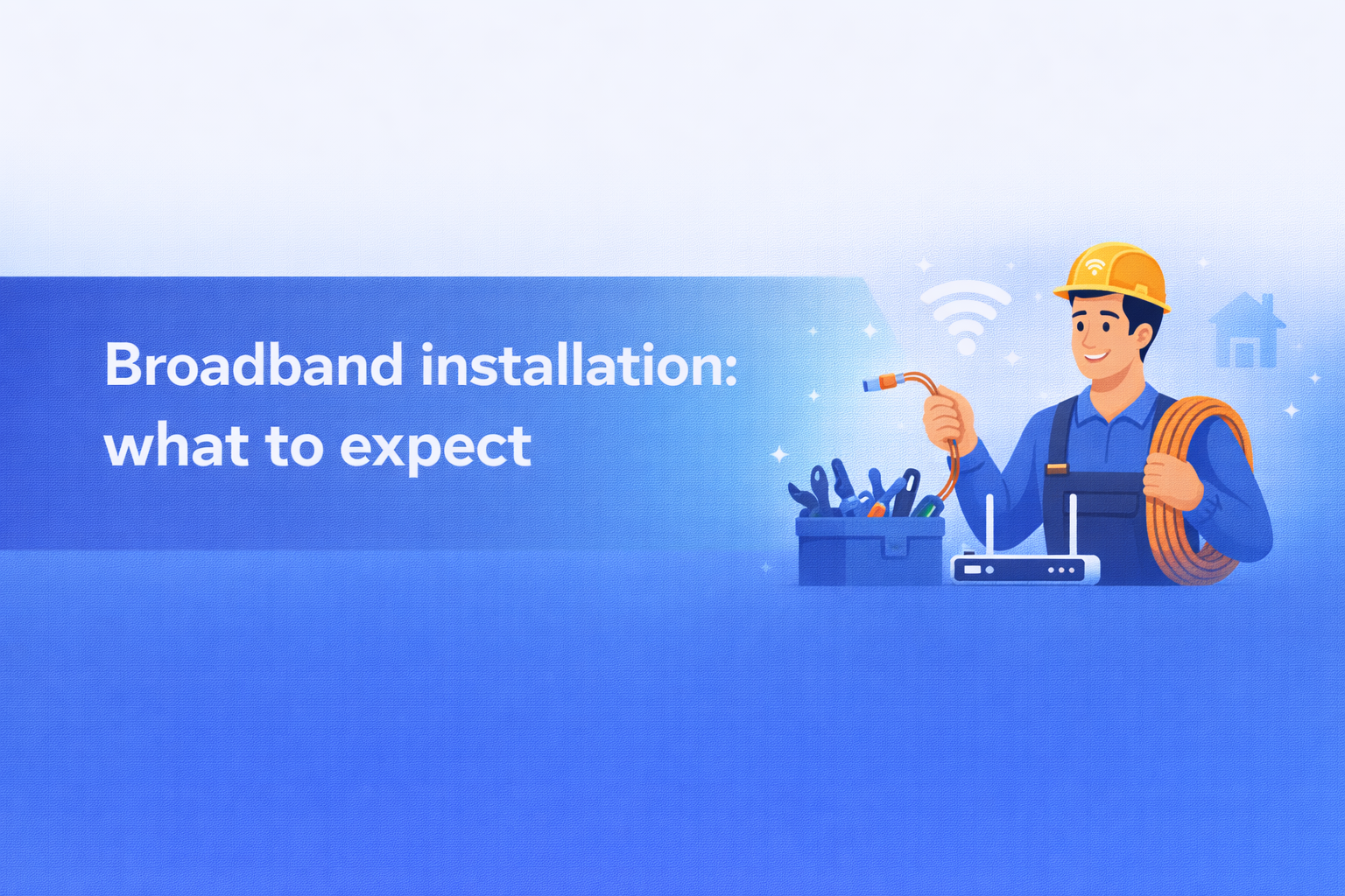 Broadband installation timelines  UK broadband guide cover image.