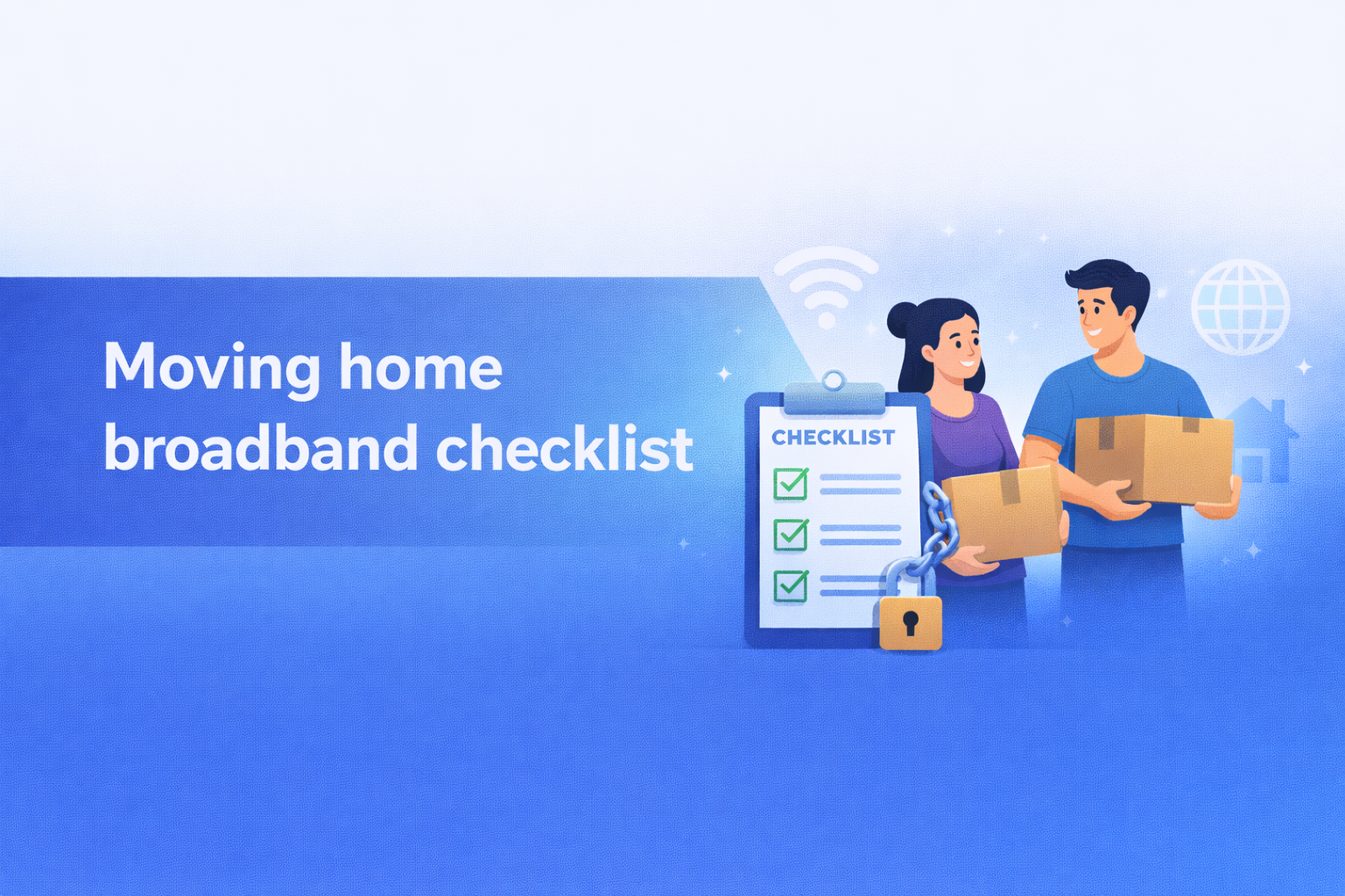 Moving home broadband checklist  UK broadband guide cover image.